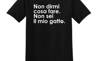 T-shirt “Non dirmi cosa devo fare…”